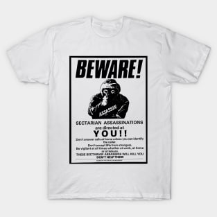 Beware! Sectarian Assassinations Are Directed At YOU / Irish History T-Shirt